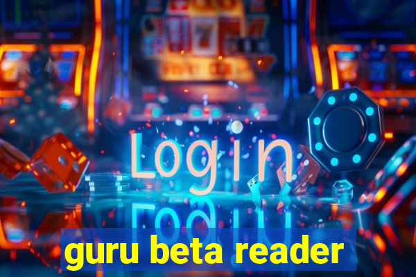 guru beta reader